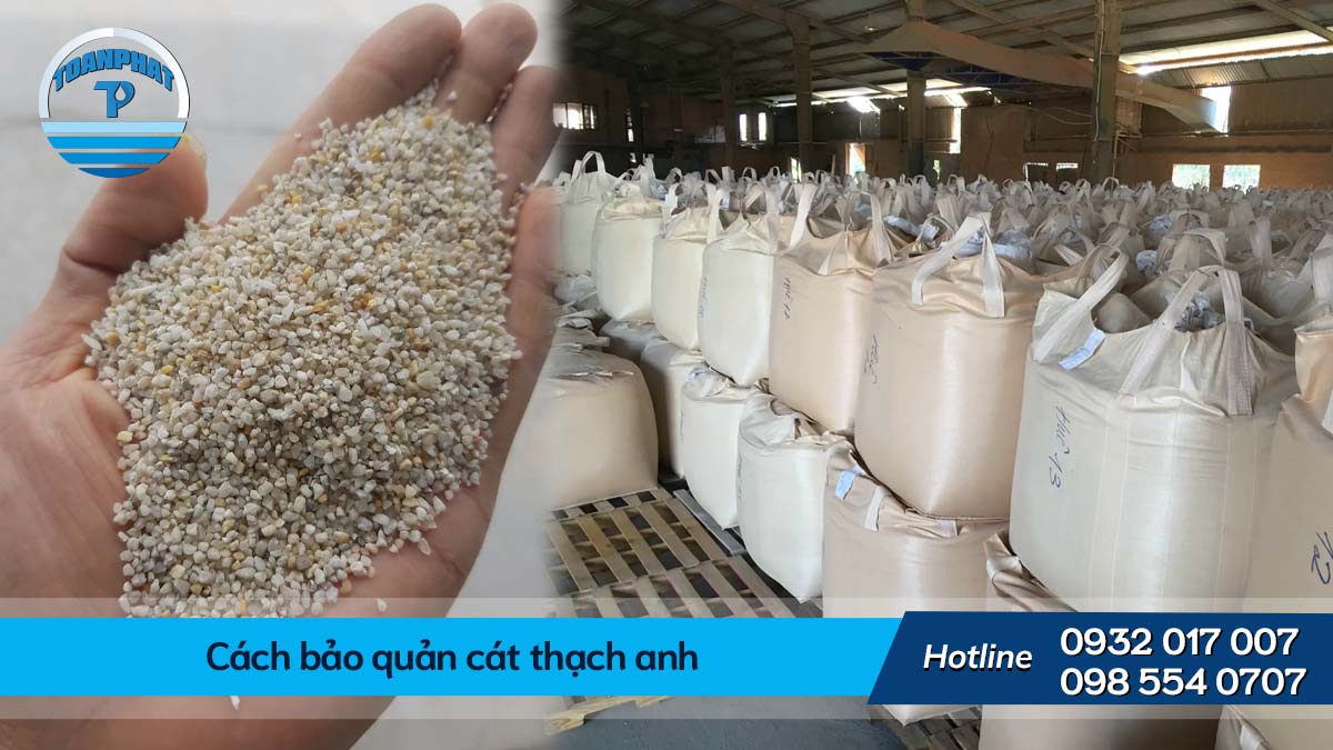 Cách bảo quản cát thạch anh