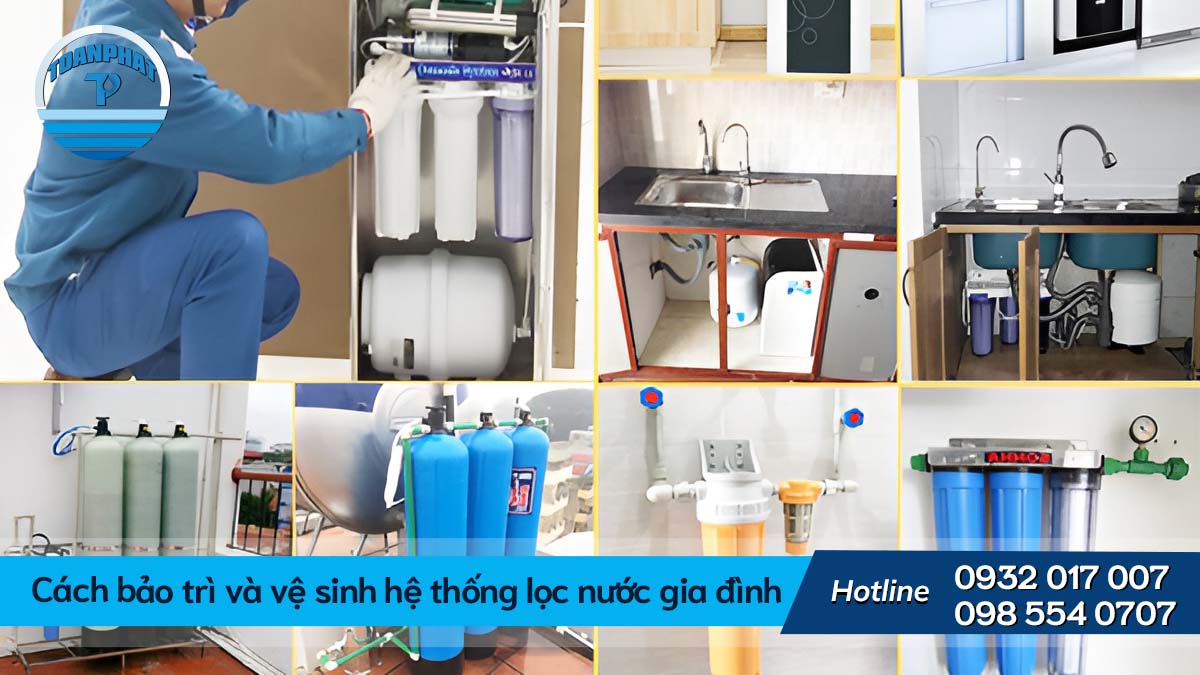 Cách bảo trì vệ sinh hệ thống lọc nước gia đình