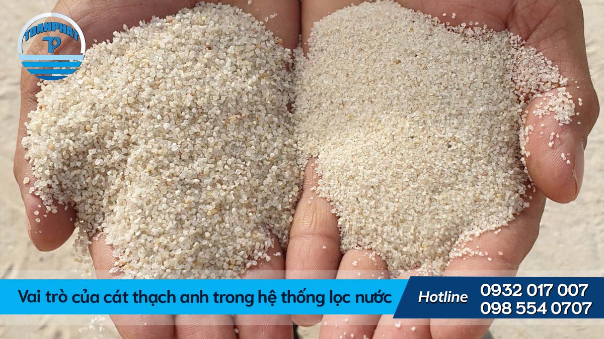 Vai trò của cát thạch anh trong hệ thống lọc nước