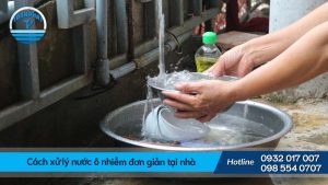 Cách xử lý nước ô nhiễm đơn giản tại nhà