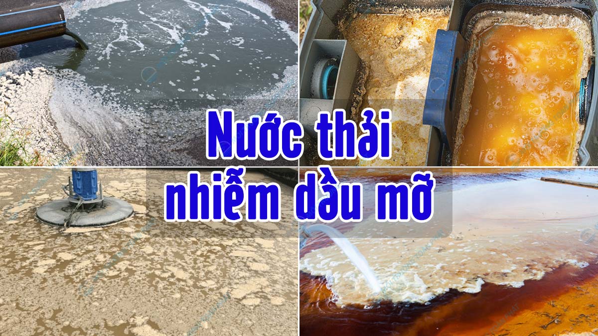 Cách xử lý nước thải nhiễm dầu mỡ phổ biến hiện nay Nước thải nhiễm dầu mỡ