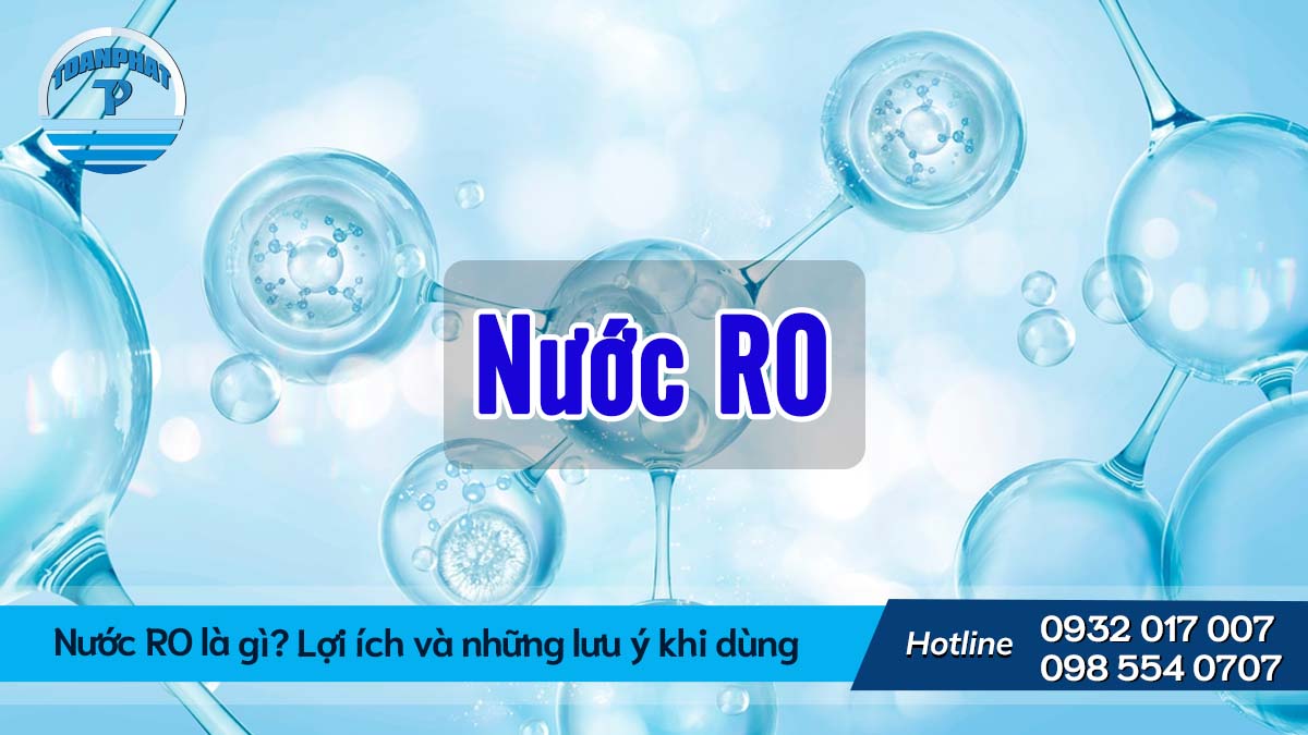 Nước RO là gì? Lợi ích và những lưu ý khi dùng