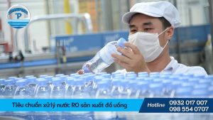 Tiêu chuẩn xử lý nước RO để sản xuất đồ uống đóng chai